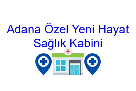 Özel Yeni Hayat Sağlık Kabini