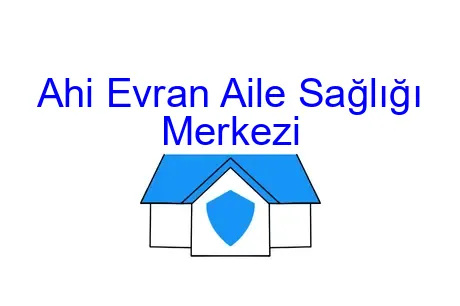 Ahi Evran Aile Sağlığı Merkezi