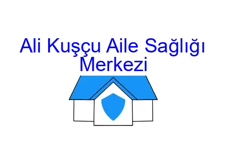 Ali Kuşçu Aile Sağlığı Merkezi