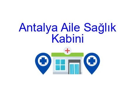 Antalya Aile Sağlık Kabini