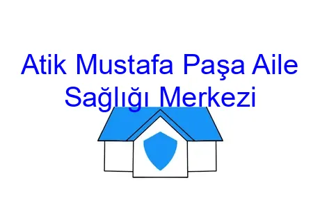Atik Mustafa Paşa Aile Sağlığı Merkezi