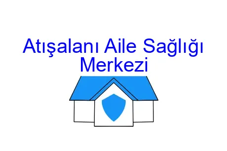 Atışalanı Aile Sağlığı Merkezi