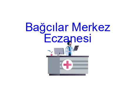 Bağcılar Merkez Eczanesi