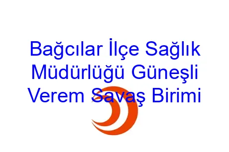 Bağcılar İlçe Sağlık Müdürlüğü Güneşli Verem Savaş Birimi
