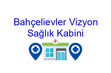 Bahçelievler Vizyon Sağlık Kabini