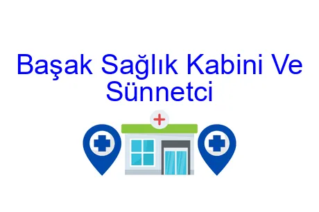 Başak Sağlık Kabini Ve Sünnetci
