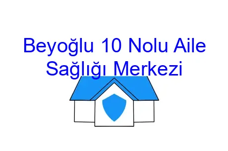 Beyoğlu 10 Nolu Aile Sağlığı Merkezi