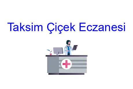Taksim Çiçek Eczanesi