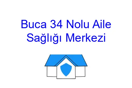 Buca 34 Nolu Aile Sağlığı Merkezi