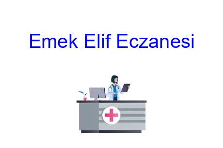 Emek Elif Eczanesi