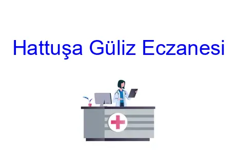 Hattuşa Güliz Eczanesi