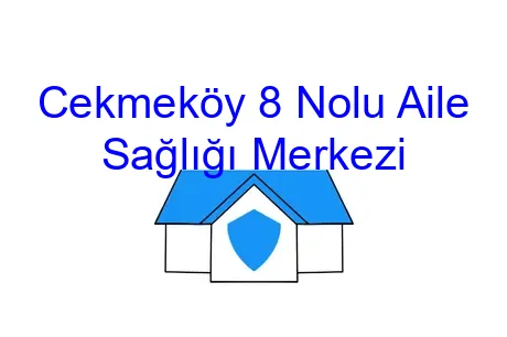 Cekmeköy 8 Nolu Aile Sağlığı Merkezi