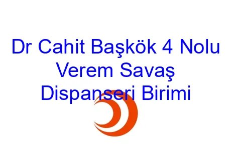Dr Cahit Başkök 4 Nolu Verem Savaş Dispanseri Birimi