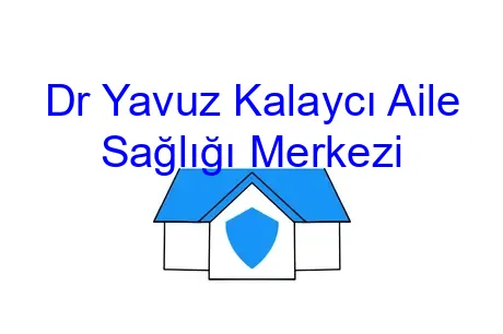 Dr Yavuz Kalaycı Aile Sağlığı Merkezi