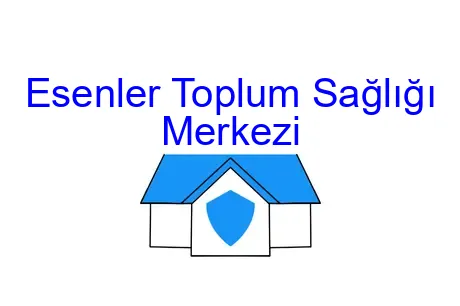 Esenler Toplum Sağlığı Merkezi
