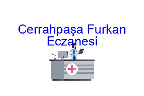 Cerrahpaşa Furkan Eczanesi