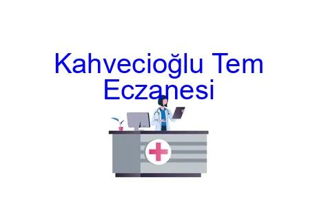 Kahvecioğlu Tem Eczanesi