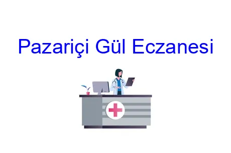 Pazariçi Gül Eczanesi