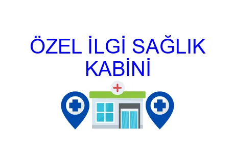 ÖZEL İLGİ SAĞLIK KABİNİ