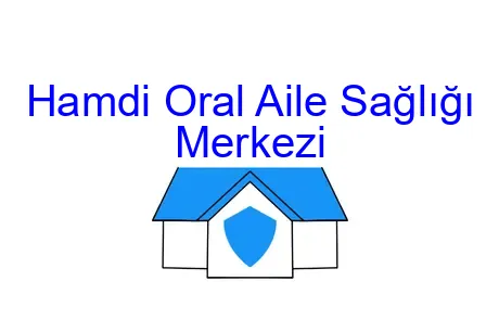 Hamdi Oral Aile Sağlığı Merkezi