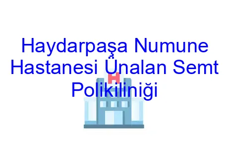 Haydarpaşa Numune Hastanesi Ünalan Semt Polikiliniği
