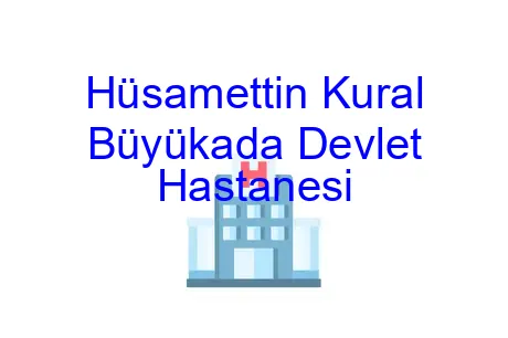 Hüsamettin Kural Büyükada Devlet Hastanesi