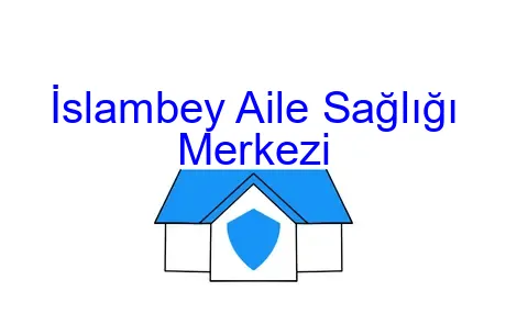 İslambey Aile Sağlığı Merkezi