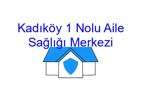Kadıköy 1 Nolu Aile Sağlığı Merkezi