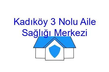 Kadıköy 3 Nolu Aile Sağlığı Merkezi