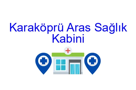 Karaköprü Aras Sağlık Kabini