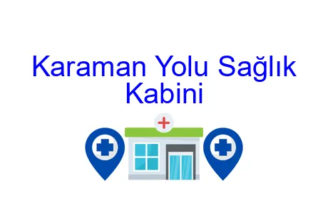Karaman Yolu Sağlık Kabini