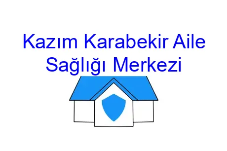 Kazım Karabekir Aile Sağlığı Merkezi
