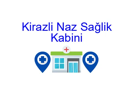 Kirazlı Naz Sağlık Kabini
