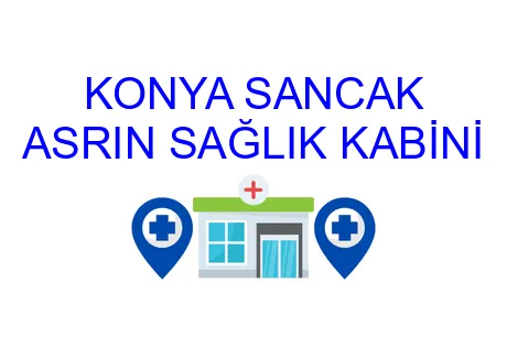 KONYA SANCAK ASRIN SAĞLIK KABİNİ