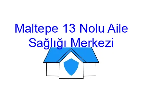 Maltepe 13 Nolu Aile Sağlığı Merkezi