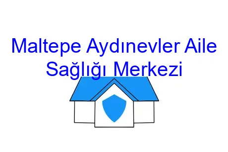 Maltepe Aydınevler Aile Sağlığı Merkezi