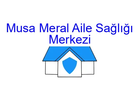 Musa Meral Aile Sağlığı Merkezi