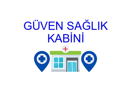GÜVEN SAĞLIK KABİNİ