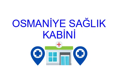 OSMANİYE SAĞLIK KABİNİ