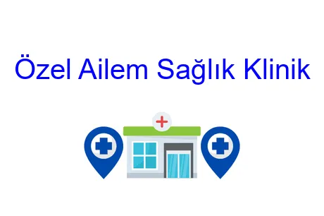 Özel Ailem Sağlık Kabini