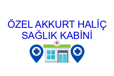 Özel Akkurt Haliç Sağlık Kabini