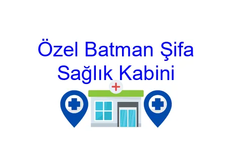 Özel Batman Şifa Sağlık Kabini