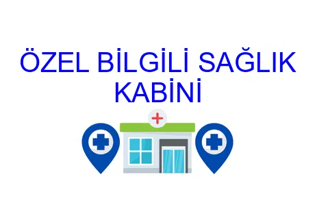 Özel Bilgili Sağlık Kabini