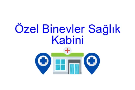 Özel Binevler Sağlık Kabini