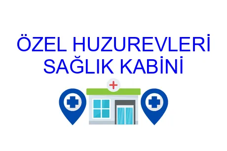 Özel Huzurevleri Sağlık Kabini