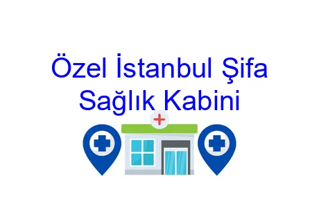 Özel İstanbul Şifa Sağlık Kabini