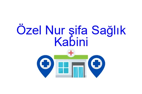 Özel Nur Şifa Sağlık Kabini