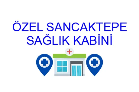 Özel Sancaktepe Sağlık Kabini