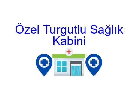 Özel Turgutlu Sağlık Kabini