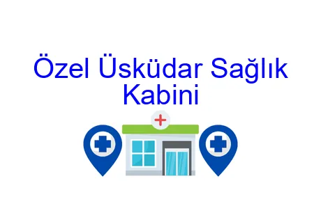 Özel Üsküdar Sağlık Kabini